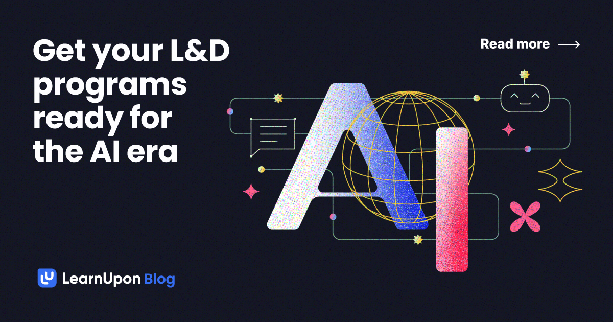 How L&D Leaders Can Get Their Organization Ready for The AI Era - LearnUpon