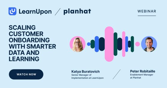 Scaling Customer Onboarding with Smarter Data and Learning - LearnUpon